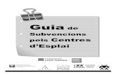 Guia de Subvencions - perretares.org€¦ · Realització del projecte: Si tenim la sort de que se’ns atorgui una subvenció, cal tenir en compte que estarem obligats i obligades