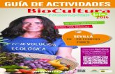 SEVILLA - BioCultura · Sevilla · FIBES 26-28 febrero 2016 I edición P 10:00 - 20:00 h. 250 expositores, 150 actividades, 10.000 visitantes Adulto: 4€ Jubilados y niños de 6