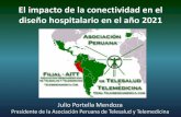 El impacto de la conectividad en el diseño hospitalario en ...€¦ · Telesalud en el Perú 2002-2013 . Fuente: PARSALUD II/MINSA. “Sistematización de Experiencias Piloto de