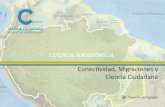 Conectividad, Migraciones y Ciencia Ciudadana€¦ · La Cuenca Amazónica: Conectividad, Migraciones y Ciencia Ciudadana ¡Hola profesores y gestores! Es un placer empezar este diálogo