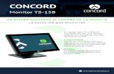 CONCORD · 2020. 2. 10. · CONCORD Monitor TS-15B EL monitor táctil TS-15B de 15” con diseño true flat es la solución perfecta para transformar una CPU opcional en un TPV. Conectividad