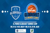 El primer Globasket summer camp Del 8 al 14 de julio y del ...globasket.com/media/attachments/2018/02/02/glo... · 2/2/2018  · Del 8 al 14 de julio y del 15 al 21 de julio. EL PRIMER