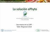 La solución ePhyto · 2020. 6. 23. · •La armonización con el esquema ePhyto requiere tiempo / colaboración •Varios países están intercambiando certificados en el ambiente