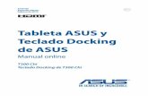 Tableta ASUS y Teclado Docking de ASUSdlcdnet.asus.com/pub/ASUS/nb/T300CHI/0C0A_S10147_T300CHI... · 2019. 3. 9. · 2 Manual online de Tableta ASUS y del teclado Docking de ASUS