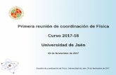 Primera reunión de coordinación de Física Curso 2017-18 ...€¦ · Reunión de coordinación de Física. Universidad de Jaén. 29 de Noviembre de 2017 Primera reunión de coordinación