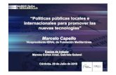 “Políticas públicas locales e internacionales para ... · “Políticas públicas locales e internacionales para promover las nuevas tecnologías" Marcelo Capello Vicepresidente