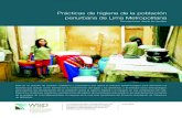 Prácticas de higiene de la población periurbana de Lima ...de higiene en el hogar y en la comunidad vecinal. En este sentido, el estudio plantea medir los hábitos de higiene de