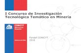 I Concurso de Investigación Tecnológica Temático en Minería · Investigación Tecnológica Concurso Investigación Tecnológica en Minería Tema No tiene un tema específico Minería