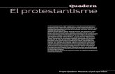 Quadern El protestantisme - IBECibec.cat/multimedia/sao_prot.pdf · la relació amb Déu. El Fill és el que fa personal i possible la relació entre Déu i els homes, relació que