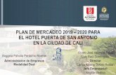PLAN DE MERCADEO 2019 – 2020 PARA EL HOTEL PUERTA DE … · 3 2 0,76 0,72 0,24 0,18 4 SATISFACCIÓN DEL CLIENTE PRECIO COMPETITIVO DIFERENCIACIÓN DE SERVICIO MERCADEO VISUAL TOTAL