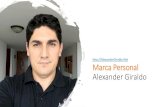 Marca Personal Alexander Giraldoalexandergiraldo.net/pdf/MarcaPersonal.pdfMarca Personal Alexander Giraldo Author: Alexander Giraldo Ordoñez Created Date: 8/12/2019 1:58:37 PM ...