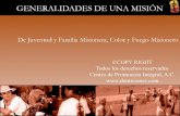GENERALIDADES DE UNA MISIÓN8 Actividades vespertinas Mínimo 2 hrs. La comunidad y los misioneros 9 Oraciones de la noche 10 minutos Solamente los misioneros 10 Diálogo Apostólico