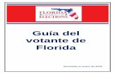 Guía del votante de Florida · 2019. 1. 18. · Por correo En persona El formulario estatal de solicitud de inscripción como votante (PDF en inglés/ PDF en español),puede descargarse