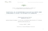 SEGUNDO CURSO - C.F.G.M. ACEITES DE OLIVA Y VINOS ...ieslorcalapuebla.es/wp-content/uploads/2019/12/PRG... · CURSO 2019-2020 Venta y Comercialización de Productos Alimentarios 3