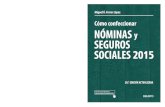 Cómo confeccionar nóminas y seguros sociales · Cómo confeccionar nóminas y seguros sociales 28.ª edición actualizada Miguel Ángel Ferrer López Abogado-Economista U.D. EDICIONES