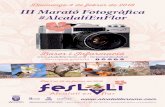 Diumenge 4 de febrer de 2018 III Marató Fotogràfica # ... · Els amants de la fotografia, aficionats o professionals, esteu citats a participar en la III Marató Fotogràfica #AlcalalíEnFlor