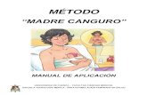 MÉTODO - Universidad de Cuencadspace.ucuenca.edu.ec/bitstream/123456789/23291/2/MANUAL.pdf1 PRESENTACIÓN El método Madre Canguro (MMC) se define como un sistema de cuidados del