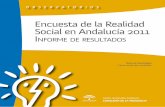 Encuesta de la Realidad Social en Andalucía 2011 Informe · política en la sociedad andaluza (bloque III) y opiniones sobre gobierno local (bloque IV). La encuesta se realiza sobre