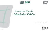 Presentación de Módulo FACe - ival.com · 8/12 Se registran todos los datos de la factura. En “punto de entrada” aparece “FACe” y en “Trazabilidad” el número de registro