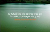 El futuro de los operadores en España, convergencia y 4Gingenium-mobile.com/2015/pdfs/ingenium-mobile_luz... · Una trayectoria consistente que lo prueba Evolución facturación