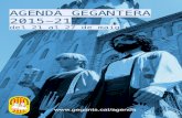 AGENDA GEGANTERA 2015-21 · Ball de Cavallets, Gegants i Mulassa amb acompanyament de la cobla. ๏ TORDERA-Hortsavinyà (Maresme) Aplec de l’Erola 12.30 h - Passejada de les colles