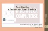 Universidad Complutense de Madrid - Acreditación y Evaluación … · 2015. 7. 29. · Ciencias Sociales y Jurídicas 3. Ciencias de la Salud 4. Ciencias Experimentales 5. Enseñanzas