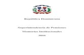 República Dominicana Superintendencia de Pensiones ... · En el año 2016, en materia de regulación, la SIPEN emitió varias normativas sobre aspectos relevantes para el desarrollo