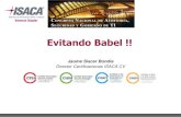 Evitando Babel€¦ · Evitando Babel !! Jaume Siscar Bondia Director Certificaciones ISACA CV. ISACA Valencia - V Congress 2011-November 2 Oh marine oh boy una de tus dificultades