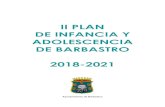 II PLAN DE INFANCIA Y ADOLESCENCIA DE … Plan de...Nacional de Infancia y Adolescencia 2013-2016 y el Plan Integral de Infancia y Adolescencia de Aragón 2010-2014 los cuales recogen