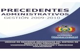 Precedentes Administrativos Gestión 2009 - 2010”. · 2019. 11. 4. · Obra: “Precedentes Administrativos Gestión 2009 - 2010”. Primera edición Todos los derechos reservados