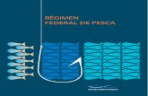 RÉGIMEN FEDERAL DE PESCA · 2017. 9. 22. · El Régimen Federal de Pesca establecido por la Ley Nº 24.922, sancionada a fines del año 1997, ha introducido importantes cambios