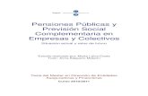 Pensiones Públicas y Previsión Social Complementaria en … · 2014. 5. 16. · sostenibilidad y continuación del sistema de pensiones en el futuro. Por otro lado, se analiza la