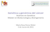 Avances en Genética Máster en Biotecnología y Bioingenieríaumh3625.edu.umh.es/wp.../03/Avances...del-cáncer.pdf · precursora del tumor, que no se reparan • La probabilidad
