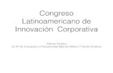 Congreso Latinoamericano de Innovación Corporativa...Objetivo Procesos de innovación cuando nos son adaptables .. por donde empezar y como lograr el camino a que sean exitosos y