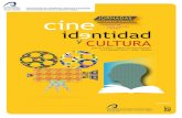 Programa a5 Cine Identidad y Cultura copia€¦ · cine INTERNACIONALES identidad y CULTURA e INAUGURACIÓN Y CONFERENCIA PLENARIA “Espejos fracturados: cine y construcción de