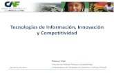 Tecnologías de Información, Innovación y Competitividad VIDAL.pdf · 1. Enfoques de innovación, TICs y competitividad 2. Situación de la innovación 3. Situación de las TICs