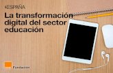La transformación digital del sector educación...3 • Educación • Transformación DigitalCap0. Ahorro al lector de las entregas anteriores la explicación del porqué de todo