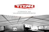 CARPAS DE ALMACENAMIENTO - Titan IndustrialCARPAS DE ALMACENAMIENTO e ˚ons Fabricación de carpas con estructuras de aluminio de alta resistencia y una cubierta de lona pretensada