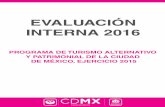 EVALUACIÓN INTERNA 2016 · II. Metodología de la evaluación interna 2016 7 II.1. Área Encargada de la Evaluación Interna 7 II.2. Metodología de la Evaluación 7 II.3. Fuentes