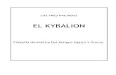 el kybalion - Libro Esotericolibroesoterico.com/biblioteca/HERMETISMO/El Kybalion___.pdf · los esquemas básicos del esoterismo, y como muy bien lo señalan los tres iniciados, no