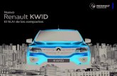 Nuevo Renault KWID · 2018. 6. 6. · Espacio Interior El espacio interior del Renault Kwid es el más amplio de su categoría. Esto te permitirá trasladarte comodamente a vos y