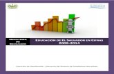 Educación de El Salvador en Cifras 2009-2014 EN...Fuente: MINED, Gerencia del Sistema de Estadísticas Educativas, Censo Escolar correspondiente de cada año. Notas: 1) El año 2012