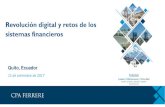 Revolución digital y retos de los sistemas financieros · Revolución digital y retos de los sistemas financieros 11 de setiembre de 2017 Quito, Ecuador ... Innovación y tendencias