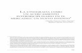 L etnografía como en eL nuevo intento · Cuad. Adm. Bogotá (Colombia), 22 (38): 101-119, enero-junio de 2009 101 * Este artículo es producto de la investigación titulada El etnomarketing