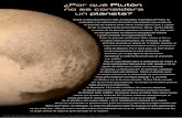 se cree que Plutón se originó en otra parte del espacio y ... · masa para mantener una figura redonda y c) su órbita no interfiere con la de otros planetas. Si bien Plutón cumple