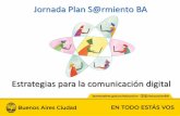 Jornada Plan S@rmiento BA · 2013. 8. 22. · Estrategias para la comunicación digital Jornada Plan S@rmiento BA . S u m a r i o Primer momento: reflexión sobre las competencias