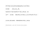 PROGRAMACIÓN DE AULA MATEMÁTICAS II 2º DE BACHILLERATO€¦ · • Determinar el rango de una matriz utilizando el método de Gauss • Obtener la matriz inversa de una dada a