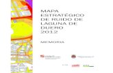 MAPA ESTRATÉGICO DE RUIDO DE LAGUNA DE DUERO 2012 · caso de las aglomeraciones, se establece un calendario con una primera fase para la elaboración de los mapas de los municipios