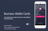 Business Wallet Cards - openaccess.uoc.eduopenaccess.uoc.edu/webapps/o2/bitstream/10609/81258/11... · Múltiples tarjetas personales NO NO SI NO SI NO SI NO SI Componente social