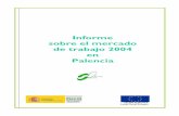 Palencia - mercado de trabajo2 · 1.- Presentación 2.- Concepto de estudio de mercado de trabajo 3.- Objetivos 4.- Metodología INFORMACION SOBRE MERCADO DE TRABAJO 1.- ASPECTOS